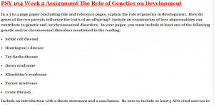 PSY 104 Week 2 Assignment The Role of Genetics on Development
