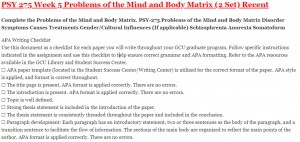 PSY 275 Week 5 Problems of the Mind and Body Matrix (2 Set) Recent