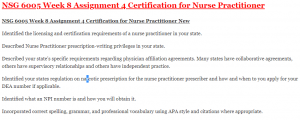NSG 6005 Week 8 Assignment 4 Certification for Nurse Practitioner