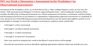 PSY 302 Week 2 Discussion 1 Assessment in the Workplace (An Observational Assessment)