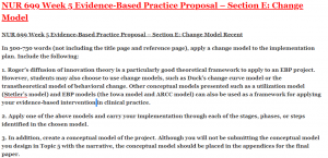NUR 699 Week 5 Evidence-Based Practice Proposal – Section E: Change Model