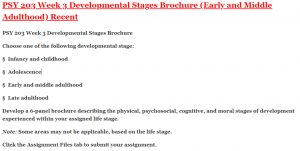 PSY 203 Week 3 Developmental Stages Brochure (Early and Middle Adulthood) Recent