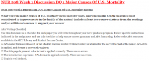 NUR 508 Week 1 Discussion DQ 1 Major Causes Of U.S. Mortality