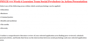 PSYCH 555 Week 6 Learning Team Social Psychology in Action Presentation