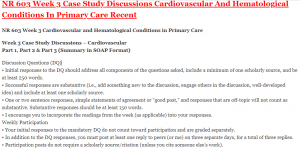 NR 603 Week 3 Case Study Discussions Cardiovascular And Hematological Conditions In Primary Care