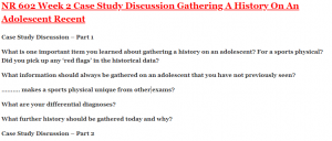 NR 602 Week 2 Case Study Discussion Gathering A History On An Adolescent