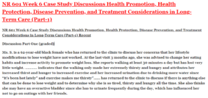 NR 601 Week 6 Case Study Discussions Health Promotion, Health Protection, Disease Prevention, and Treatment Considerations in Long-Term Care (Part-1)