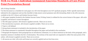 NUR 531 Week 5 Individual Assignment Emerging Standards of Care Power Point Presentation Recent