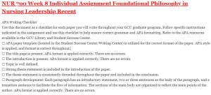 NUR 700 Week 8 Individual Assignment Foundational Philosophy in Nursing Leadership Recent