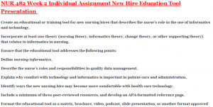 NUR 482 Week 2 Individual Assignment New Hire Education Tool Presentation