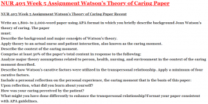 NUR 403 Week 5 Assignment Watson’s Theory of Caring Paper