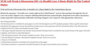 NUR 508 Week 6 Discussion DQ 1 Is Health Care A Basic Right In The United States