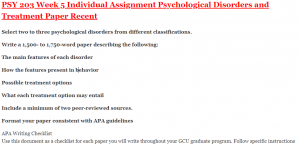 PSY 203 Week 5 Individual Assignment Psychological Disorders and Treatment Paper Recent
