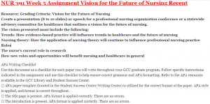 NUR 391 Week 5 Assignment Vision for the Future of Nursing Recent