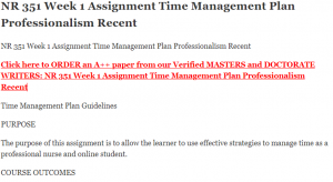 NR 351 Week 1 Assignment Time Management Plan Professionalism Recent