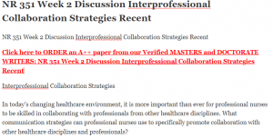 NR 351 Week 2 Discussion Interprofessional Collaboration Strategies Recent