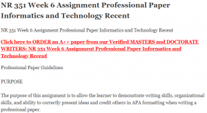 NR 351 Week 6 Assignment Professional Paper Informatics and Technology Recent