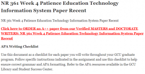NR 361 Week 4 Patience Education Technology Information System Paper Recent