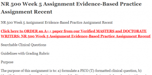 NR 500 Week 5 Assignment Evidence-Based Practice Assignment Recent