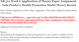 NR 501 Week 6 Application of Theory Paper Assignment - Nola Pender’s Health Promotion Model Theory Recent
