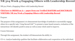 NR 504 Week 4 Engaging Others with Leadership Recent