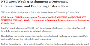 NSG 4065 Week 3 Assignment 2 Outcomes, Interventions, and Evaluating Criteria New