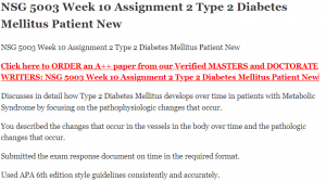 NSG 5003 Week 10 Assignment 2 Type 2 Diabetes Mellitus Patient New
