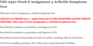 NSG 6420 Week 8 Assignment 3 Arthritic Symptoms New