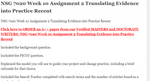 NSG 7020 Week 10 Assignment 2 Translating Evidence into Practice Recent