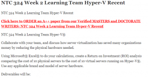 NTC 324 Week 2 Learning Team Hyper-V Recent