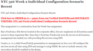 NTC 326 Week 2 Individual Configuration Scenario Recent