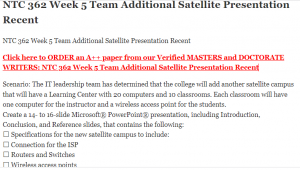 NTC 362 Week 5 Team Additional Satellite Presentation Recent