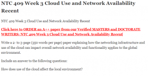 NTC 409 Week 3 Cloud Use and Network Availability Recent