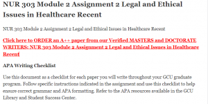 NUR 303 Module 2 Assignment 2 Legal and Ethical Issues in Healthcare Recent