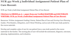 NUR 431 Week 5 Individual Assignment Patient Plan of Care Recent