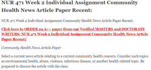 NUR 471 Week 2 Individual Assignment Community Health News Article Paper Recent