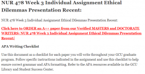 NUR 478 Week 3 Individual Assignment Ethical Dilemmas Presentation Recent