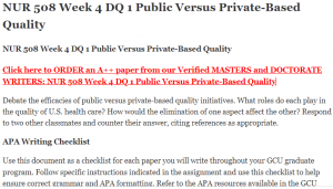 NUR 508 Week 4 DQ 1 Public Versus Private-Based Quality