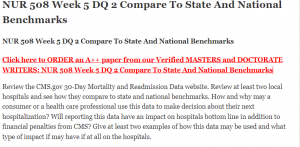 NUR 508 Week 5 DQ 2 Compare To State And National Benchmarks