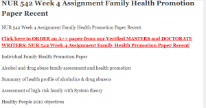 NUR 542 Week 4 Assignment Family Health Promotion Paper Recent