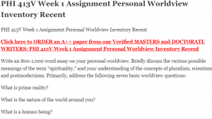 PHI 413V Week 1 Assignment Personal Worldview Inventory Recent