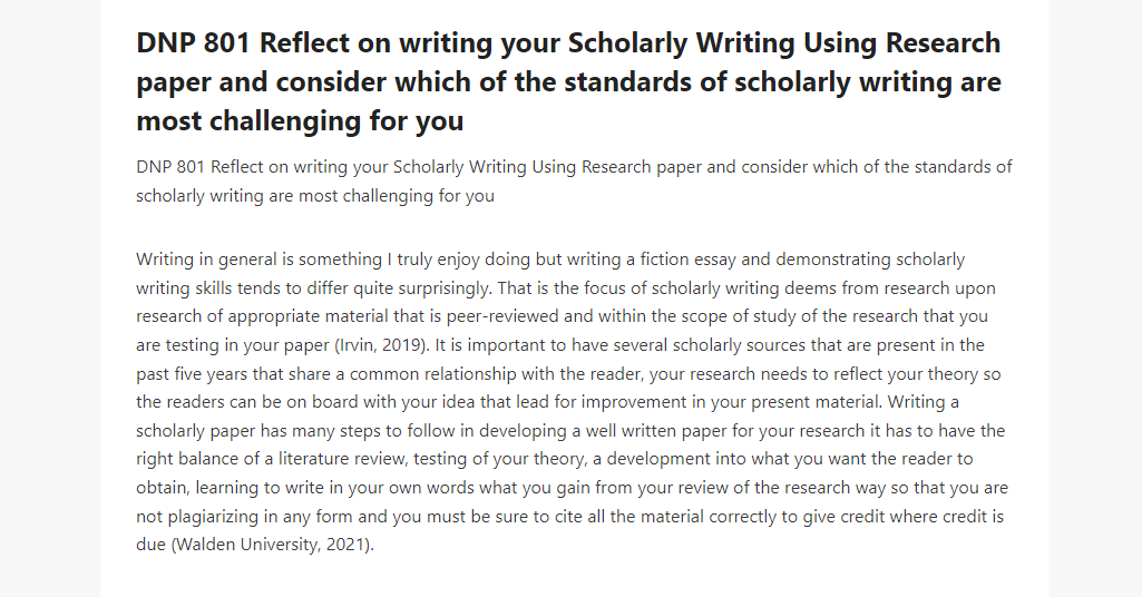 DNP 801 Reflect on writing your Scholarly Writing Using Research paper and consider which of the standards of scholarly writing are most challenging for you