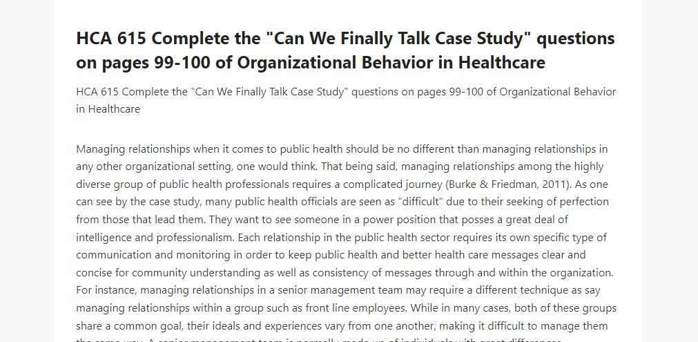 HCA 615 Complete the Can We Finally Talk Case Study questions on pages 99-100 of Organizational Behavior in Healthcare