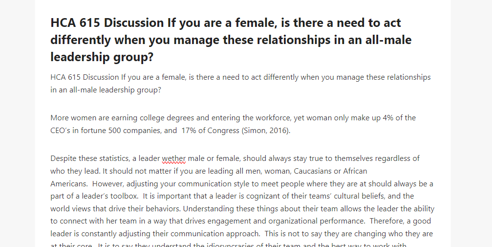 HCA 615 Discussion If you are a female, is there a need to act differently when you manage these relationships in an all-male leadership group