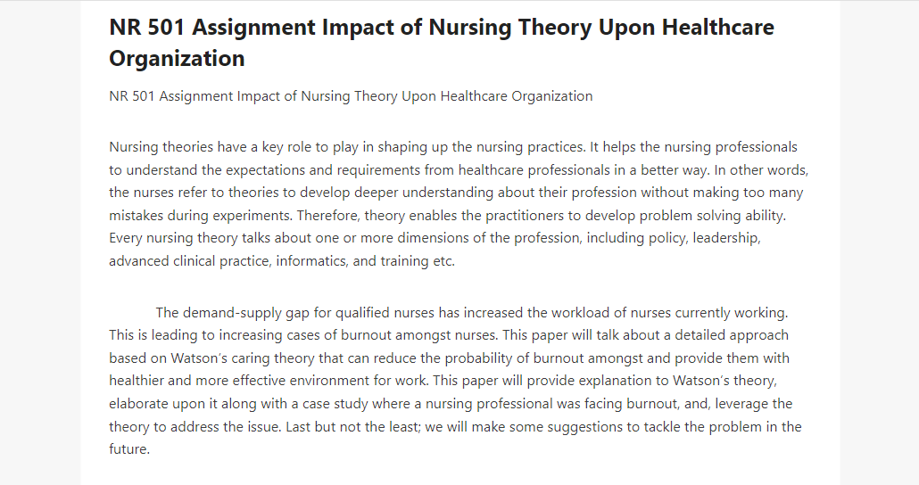 NR 501 Assignment Impact of Nursing Theory Upon Healthcare Organization