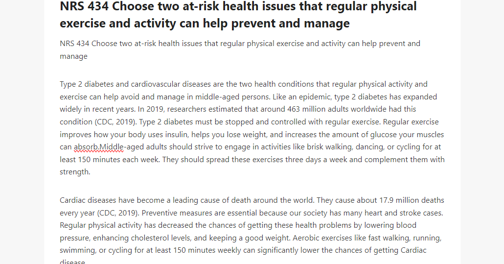 NRS 434 Choose two at-risk health issues that regular physical exercise and activity can help prevent and manage