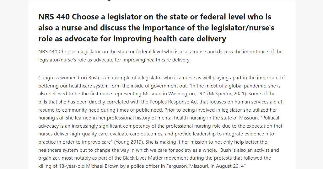 NRS 440 Choose a legislator on the state or federal level who is also a nurse and discuss the importance of the legislator nurse's role as advocate for improving health care delivery