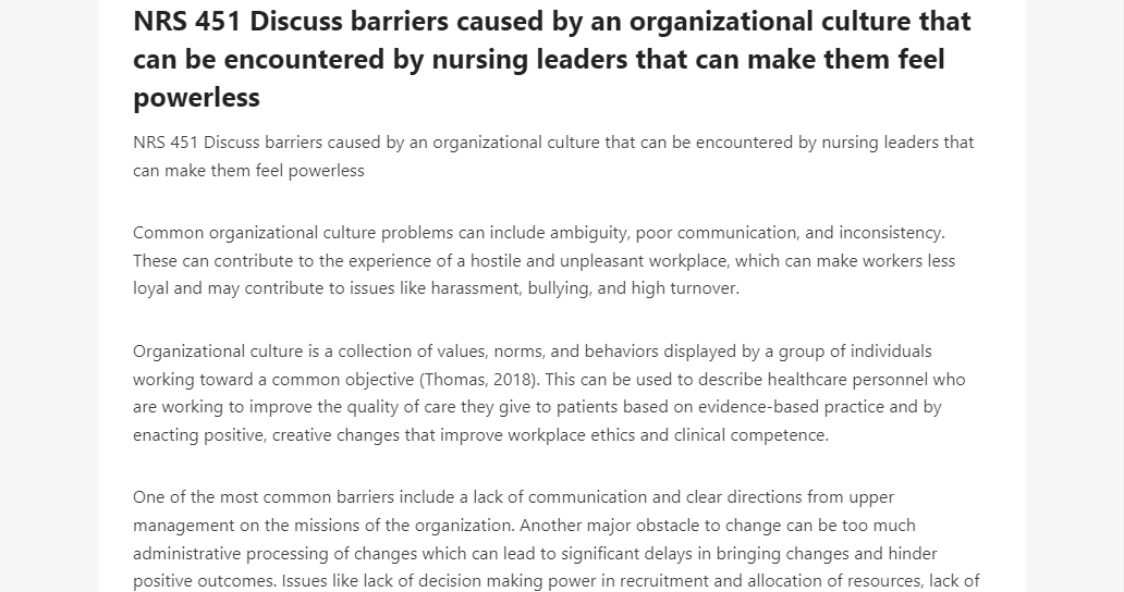 NRS 451 Discuss barriers caused by an organizational culture that can be encountered by nursing leaders that can make them feel powerless