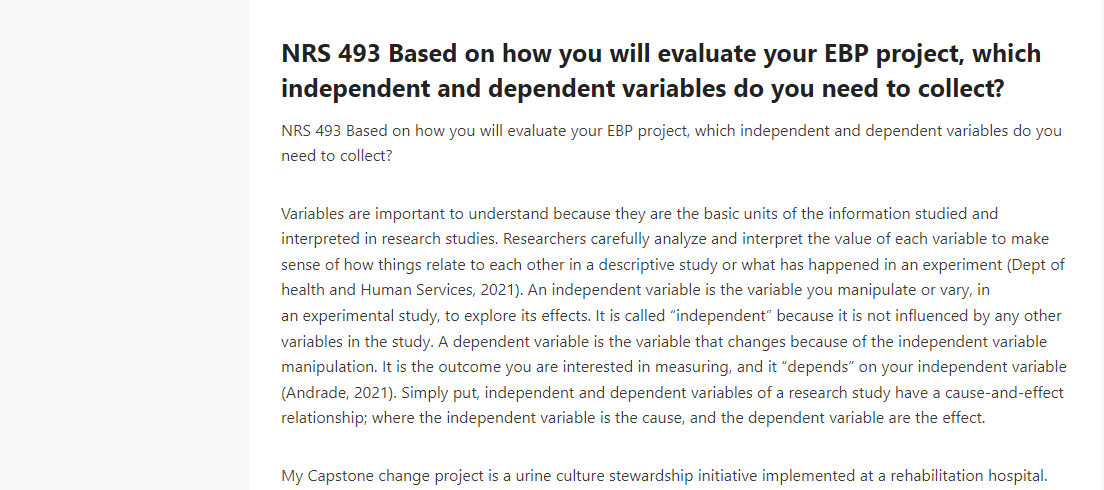 NRS 493 Based on how you will evaluate your EBP project, which independent and dependent variables do you need to collect