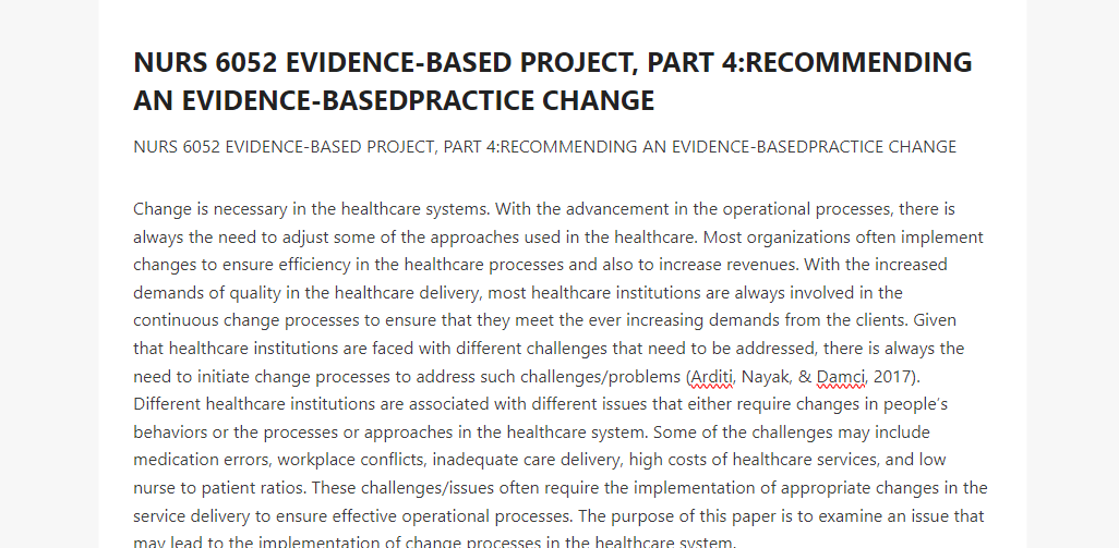 NURS 6052 EVIDENCE-BASED PROJECT, PART 4 RECOMMENDING AN EVIDENCE-BASEDPRACTICE CHANGE